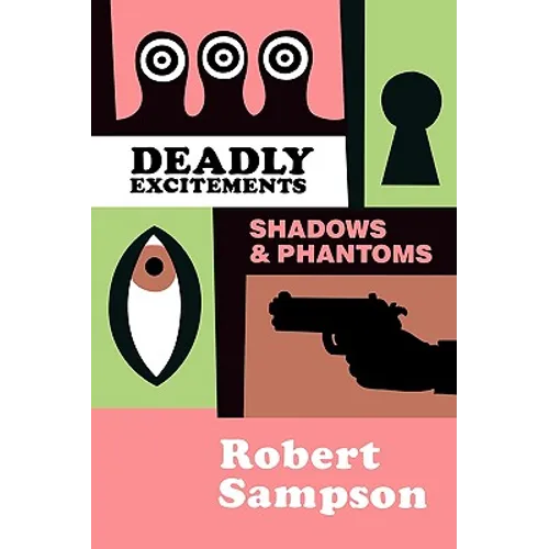Deadly Excitements: Shadows Phantoms