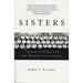 Sisters: Catholic Nuns and the Making of America