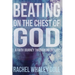 Beating on the Chest of God: A Faith Journey through Infertility