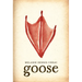 Goose