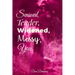 Sensual, Tender, Widened, Messy, You.