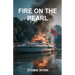 Fire on the Pearl
