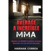 AVERAGE a INCREIBLE MMA: Alcance sus MEJORES Combates de Artes Marciales con una Actitud Adecuada