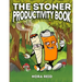 The Stoner Productivity Book - An Adult Stoner Activity Book With Psychedelic Coloring Pages, Sudokus, Word Searches and More - For Stress Relief & Re