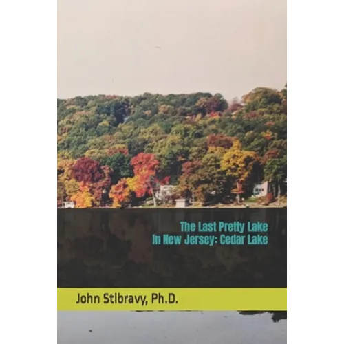 The Last Pretty Lake in New Jersey: Cedar Lake