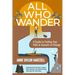All Who Wander: A Guide to Finding Your Path in Seasons of Change