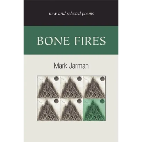 Bone Fires: New and Selected Poems