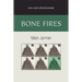 Bone Fires: New and Selected Poems