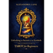 The Ultimate Guide to Tarot for Beginners: Unlocking the Secrets of the Symbols