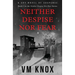 Neither Despise Nor Fear