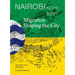 Nairobi, Kenya: Migration Shaping the City