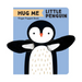 Hug Me Little Penguin: Finger Puppet Book