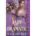 Lady Dramatic: A Regency Historical Romance
