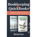 Bookkeeping and QuickBooks: A Beginner's Guide to Accounting and Bookkeeping for Small Business