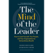 The Mind of the Leader: How to Lead Yourself, Your People, and Your Organization for Extraordinary Results