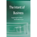 The Intent of Business: Organizing for a More Sustainable Future