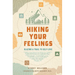 Hiking Your Feelings: Blazing a Trail to Self-Love