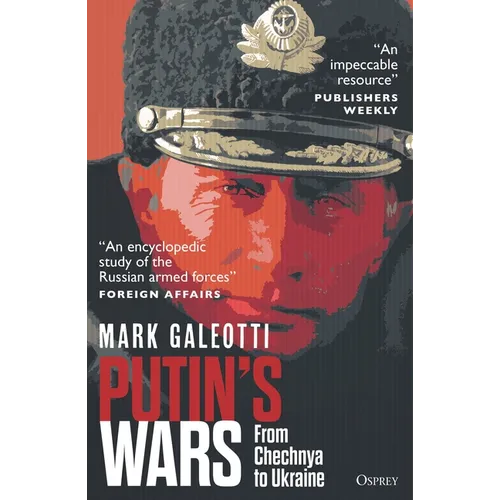 Putin's Wars: From Chechnya to Ukraine