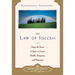 Law of Success: Using the Power of Spirit to Create Health, Prosperity, and Happiness