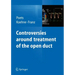 Controversies Around Treatment of the Open Duct