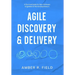 Agile Discovery & Delivery: A Survival Guide for New Software Engineers & Tech Entrepreneurs