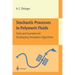 Stochastic Processes in Polymeric Fluids: Tools and Examples for Developing Simulation Algorithms