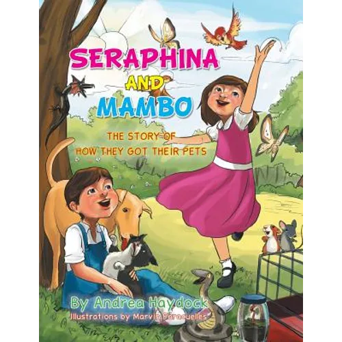 Seraphina and Mambo: The Story of How They Got Their Pets