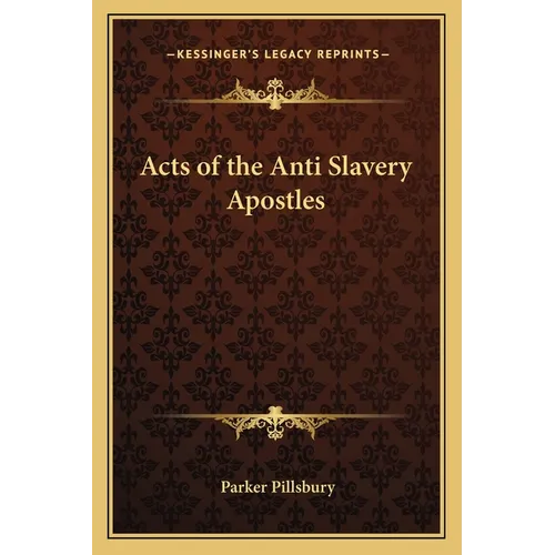 Acts of the Anti Slavery Apostles