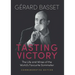 Tasting Victory (Commemorative Edition): The Life and Wines of the World's Favourite Sommelier