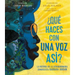 ¿Qué Haces Con Una Voz Así? (What Do You Do with a Voice Like That?): La Historia de la Extraordinaria Congresista Barbara Jordan