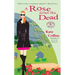 A Rose from the Dead: A Flower Shop Mystery