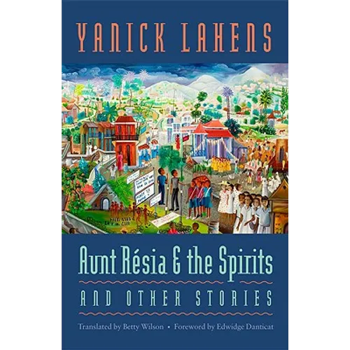 Aunt Résia and the Spirits and Other Stories