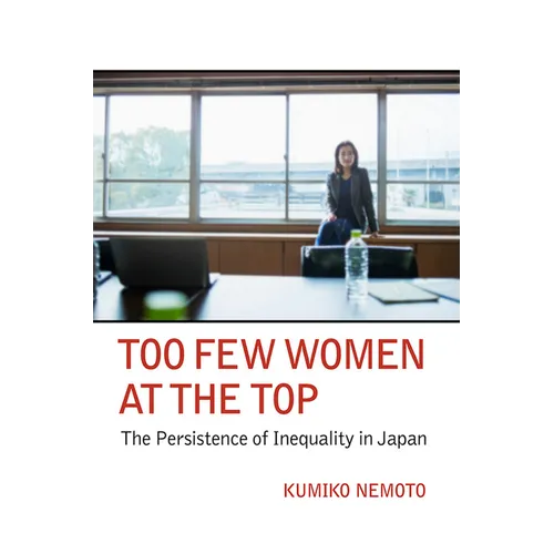 Too Few Women at the Top: The Persistence of Inequality in Japan