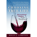 Choosing True Life: 30 Foundational Choices for a Life Transformed