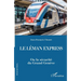 Le Léman Express: Ou la sécurité du Grand Genève