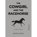 The Cowgirl and the Racehorse: A Recovery