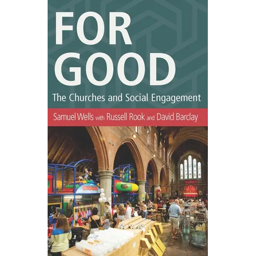 For Good: The Church and the Future of Welfare