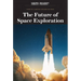 The Future of Space Exploration