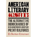 American Literary Misfits: The Alternative Democracies of Mid-Nineteenth-Century Print Cultures