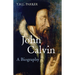 John Calvin: A Biography
