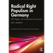 Radical Right Populism in Germany: Afd, Pegida, and the Identitarian Movement