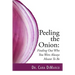 Peeling the Onion: Finding Out Who You Were Always Meant To Be