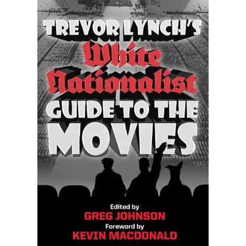 Trevor Lynch's White Nationalist Guide to the Movies