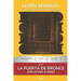 Learn Spanish with La Puerte De Bronce and Other Stories: Interlinear Spanish to English