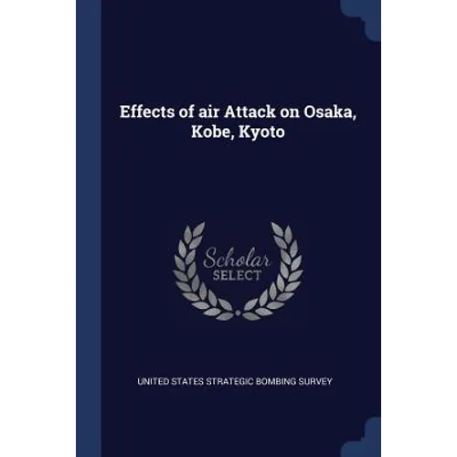 Effects of air Attack on Osaka, Kobe, Kyoto
