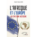 L'Afrique et l'Europe: La fin d'une histoire