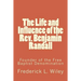 The Life and Influence of the Rev. Benjamin Randall: Founder of the Free Baptist Denomination