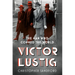 Victor Lustig: The Man Who Conned the World