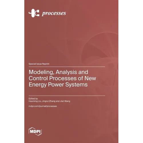 Modeling, Analysis and Control Processes of New Energy Power Systems