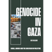 Genocide in Gaza: Israel, Hamas, and the Long War on Palestine